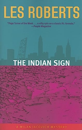 The Indian Sign: A Milan Jacovich Mystery (Milan Jacovich Mysteries) (9781598510119) by Roberts, Les