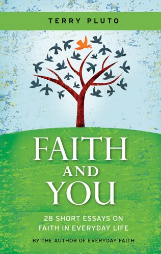 Stock image for Faith and You: 28 Short Essays on Faith in Everyday Life for sale by Front Cover Books