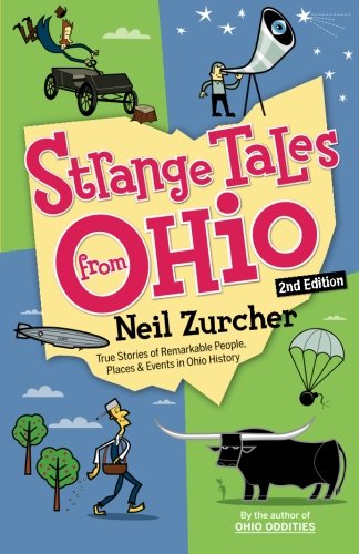 9781598510485: Strange Tales from Ohio 2nd Edition: True Stories of Remarkable People, Places, and Events in Ohio History