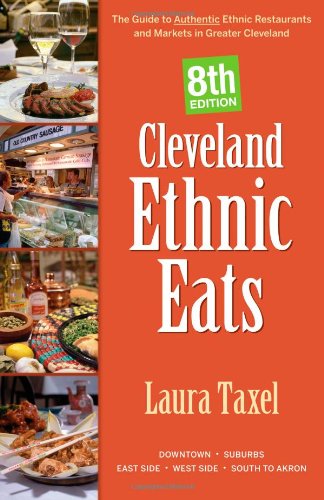 9781598510539: Cleveland Ethnic Eats: The Guide to Authentic Ethnic Restaurants and Markets in Greater Cleveland [Idioma Ingls]