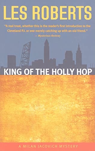 King of the Holly Hop: A Milan Jacovich Mystery (Milan Jacovich Mysteries, 14) (9781598510546) by Roberts, Les