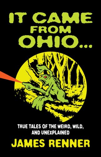 Stock image for It Came from Ohio True Tales o for sale by SecondSale