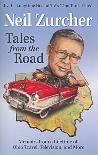 Stock image for Tales from the Road: Memoirs from a Lifetime of Ohio Travel, Television, and More for sale by SecondSale
