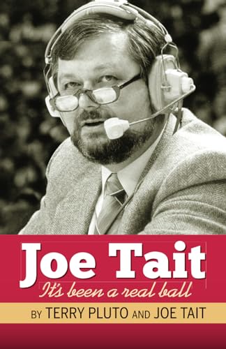 Beispielbild fr Joe Tait : Stories from a Hall-of-Fame Sports Broadcasting Career: It's Been a Real Ball: It's Been a Real Ball zum Verkauf von Better World Books