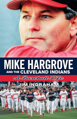 Stock image for Mike Hargrove and the Cleveland Indians for sale by Blackwell's