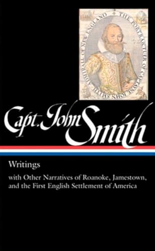 Imagen de archivo de Captain John Smith: Writings with Other Narratives of Roanoke, Jamestown, and the First English Settlement of America a la venta por HPB-Red