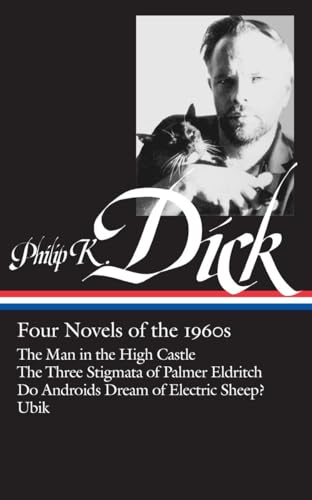 Beispielbild fr Philip K. Dick: Four Novels of the 1960s (Loa #173): The Man in the High Castle / The Three Stigmata of Palmer Eldritch / Do Androids Dream of . (Library of America Philip K. Dick Edition) zum Verkauf von WorldofBooks