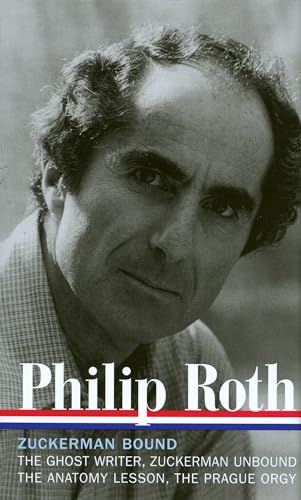 9781598530117: Philip Roth: Zuckerman Bound: A Trilogy & Epilogue 1979-1985 (LOA #175): The Ghost Writer / Zuckerman Unbound / The Anatomy Lesson / The Prague Orgy: 4 (Library of America Philip Roth Edition)