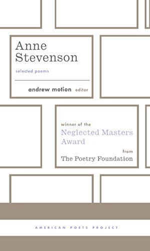 Beispielbild fr Anne Stevenson: Selected Poems : (American Poets Project #26) zum Verkauf von Better World Books