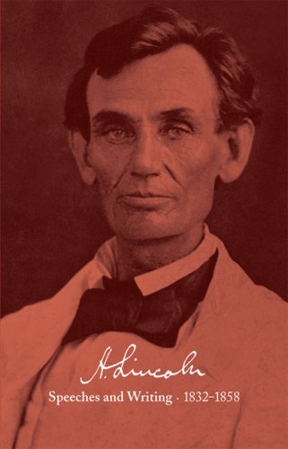 Stock image for Abraham Lincoln: Speeches and Writings, 1832-1858: Bicentennial Jacket (Library of America, No. 45) for sale by HPB-Red