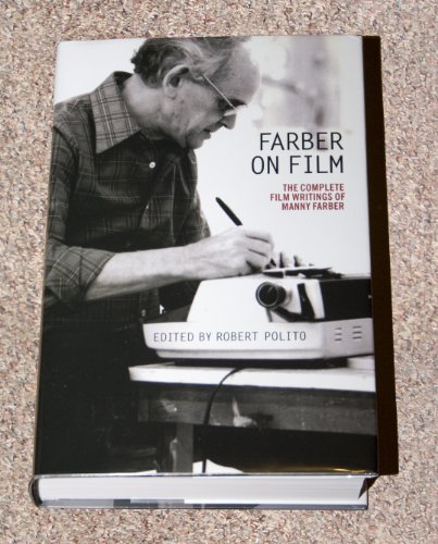 Stock image for Farber on Film: The Complete Film Writings of Manny Farber for sale by ThriftBooks-Dallas