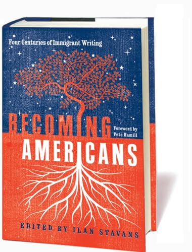 9781598530513: Becoming Americans: Four Centuries of Immigrant Writing