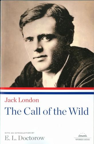 The Call of the Wild: A Library of America Paperback Classic - London, Jack