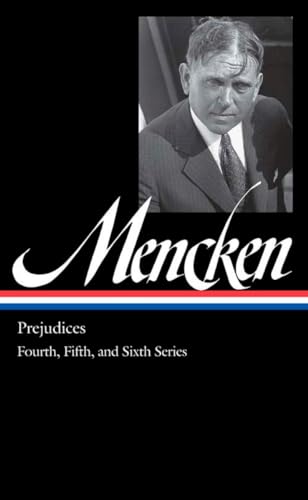 Stock image for H. L. Mencken: Prejudices Vol. 2 (Loa #207): Fourth, Fifth, and Sixth Series for sale by ThriftBooks-Dallas