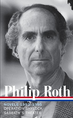 Beispielbild fr Philip Roth: Novels 1993-1995 (LOA #205): Operation Shylock / Sabbath's Theater (Library of America Philip Roth Edition) zum Verkauf von HPB Inc.