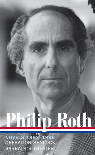 Stock image for Philip Roth: Novels 1993-1995 (LOA #205): Operation Shylock / Sabbath's Theater (Library of America Philip Roth Edition) for sale by HPB Inc.
