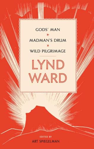 Beispielbild fr Lynd Ward : Gods' Man, Madman's Drum, Wild Pilgrimage (LOA #210) zum Verkauf von Better World Books