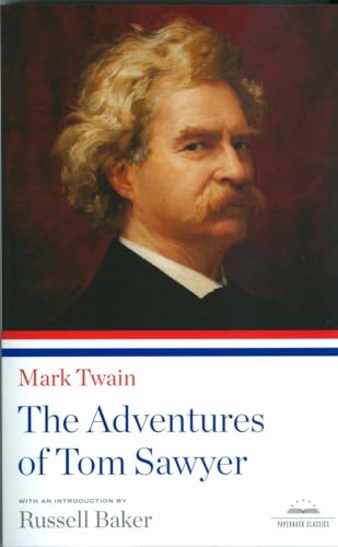 The Adventures of Tom Sawyer : A Library of America Paperback Classic - Twain, Mark