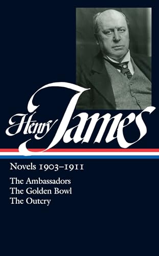 Stock image for Henry James: Novels, 1903-1911- The Ambassadors / The Golden Bowl / The Outcry (Library of America, No. 215) for sale by BooksRun