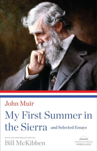 Stock image for My First Summer in the Sierra and Selected Essays (Library of America Paperback Classics) for sale by HPB-Emerald