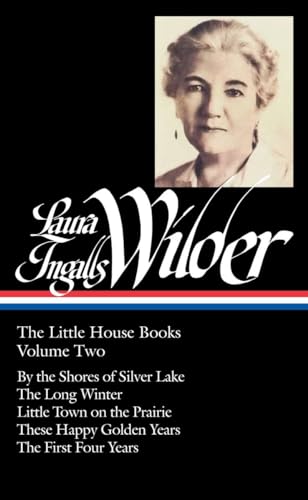 Stock image for Laura Ingalls Wilder: The Little House Books Vol. 2 (Loa #230): By the Shores of Silver Lake / The Long Winter / Little Town on the Prairie / These Ha for sale by ThriftBooks-Atlanta