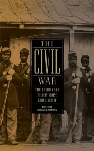 Imagen de archivo de The Civil War: The Third Year Told by Those Who Lived It: (Library of America #234) a la venta por Half Price Books Inc.