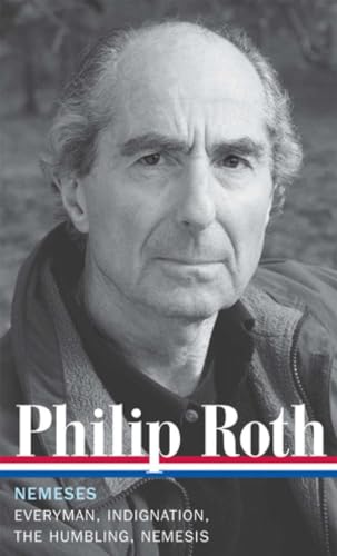 Beispielbild fr Philip Roth: Nemeses (Loa #237): Everyman / Indignation / The Humbling / Nemesis zum Verkauf von ThriftBooks-Dallas