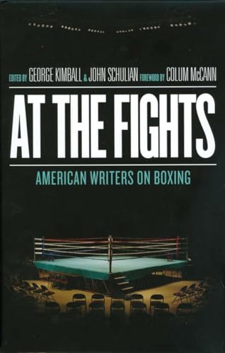 9781598532050: At the Fights: American Writers on Boxing: A Library of America Special Publication