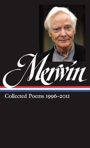 9781598532098: W. S. Merwin Collected Poems 1996-2011 (Library of America, 241)