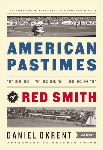 9781598532173: American Pastimes: The Very Best of Red Smith: A Library of America Special Publication