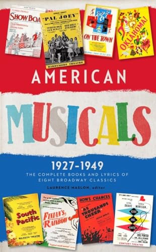 Beispielbild fr American Musicals: The Complete Books and Lyrics of Eight Broadway Classics 1927 -1949 (LOA #253): Show Boat / As Thousands Cheer / Pal Joey / . America Classic Broadway Musicals Collection) zum Verkauf von BooksRun