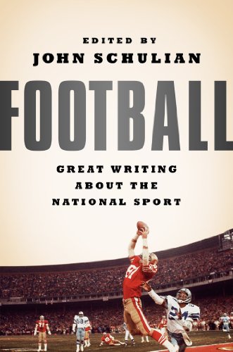 Beispielbild fr Football: Great Writing About the National Sport: A Special Publication of The Library of America zum Verkauf von SecondSale