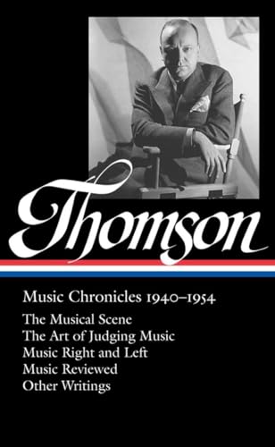 Imagen de archivo de Virgil Thomson: Music Chronicles, 1940-1954 a la venta por BooksRun