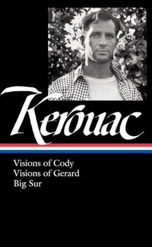 Stock image for Jack Kerouac: Visions of Cody, Visions of Gerard, Big Sur (LOA #262) (Library of America Jack Kerouac Edition) for sale by HPB-Diamond