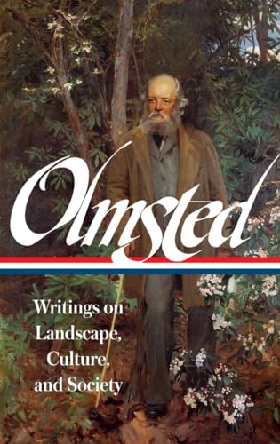 9781598534528: Frederick Law Olmsted: Writings on Landscape, Culture, and Society (LOA #270) (Library of America, 270)