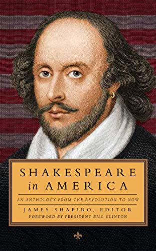 Beispielbild fr Shakespeare in America : An Anthology from the Revolution to Now (The Library of America) zum Verkauf von WorldofBooks