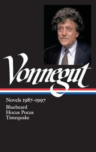 Stock image for Kurt Vonnegut: Novels 1987-1997 (LOA #273): Bluebeard / Hocus Pocus / Timequake (Library of America Kurt Vonnegut Edition) for sale by Patrico Books