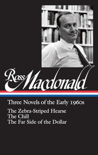 Beispielbild fr Ross Macdonald: Three Novels of the Early 1960s : The Zebra-Striped Hearse/ The Chill/ The Far Side of the Dollar (Library of America #279) (Library of America Ross MacDonald Edition) zum Verkauf von WeBuyBooks