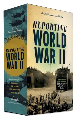 Beispielbild fr Reporting World War II: The 75th Anniversary Edition: American Journalism, 1938-1946 zum Verkauf von Revaluation Books