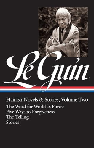Stock image for Ursula K. Le Guin: Hainish Novels and Stories Vol. 2 (LOA #297): The Word for World Is Forest / Five Ways to Forgiveness / The Telling / stories (Library of America Ursula K. Le Guin Edition) for sale by Blue Vase Books