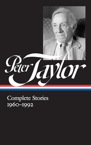 Beispielbild fr Peter Taylor: Complete Stories 1960-1992 (Loa #299) zum Verkauf von ThriftBooks-Atlanta