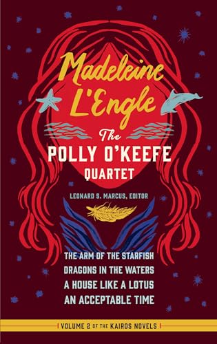 Beispielbild fr Madeleine L'Engle: The Polly O'Keefe Quartet (LOA #310): The Arm of the Starfish / Dragons in the Waters / A House Like a Lotus / An Acceptable Time (Library of America Madeleine L'Engle Edition) zum Verkauf von Ergodebooks