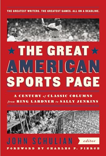 Stock image for The Great American Sports Page: a Century of Classic Columns from Ring Lardner to Sally Jenkins : A Library of America Special Publication for sale by Better World Books
