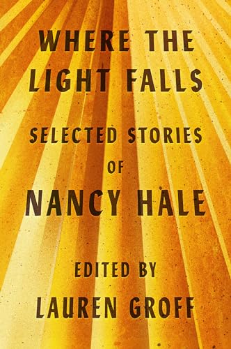 Imagen de archivo de Where the Light Falls: Selected Stories of Nancy Hale a la venta por ZBK Books