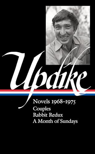 9781598536492: John Updike: Novels 1968-1975 (LOA #326): Couples / Rabbit Redux / A Month of Sundays (Library of America John Updike Edition)