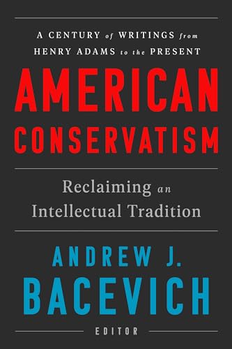 9781598536560: American Conservatism: Reclaiming an Intellectual Tradition