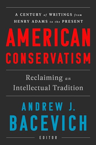 Stock image for American Conservatism: Reclaiming an Intellectual Tradition for sale by HPB-Red