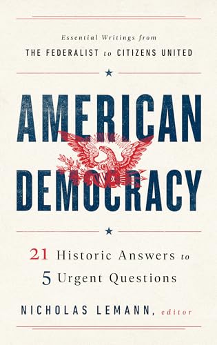 Imagen de archivo de American Democracy: 21 Historic Answers to 5 Urgent Questions a la venta por Gulf Coast Books