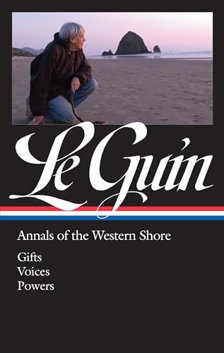 Stock image for Ursula K. Le Guin: Annals of the Western Shore (LOA #335): Gifts / Voices / Powers (Library of America Ursula K. Le Guin Edition) for sale by HPB Inc.