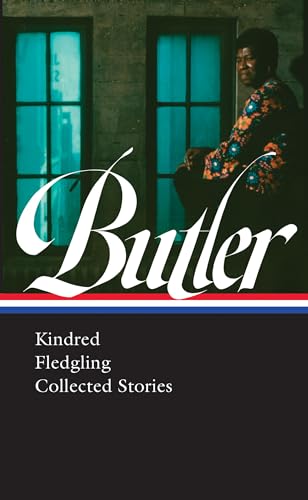 9781598536751: Octavia E. Butler: Kindred, Fledgling, Collected Stories (LOA #338) (Library of America, 338)